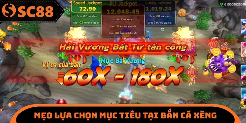 Mẹo lựa chọn mục tiêu tại bắn cá xèng